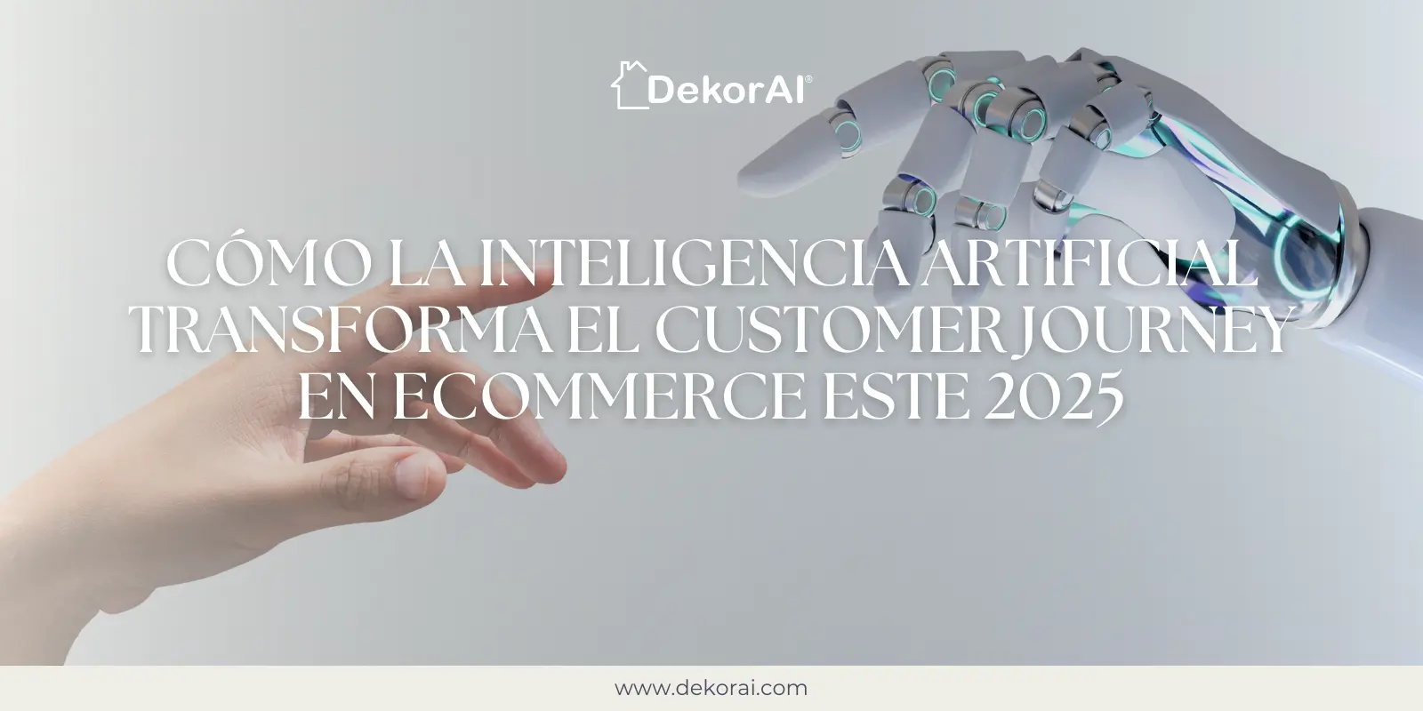 IA e jornada do cliente DekorAI