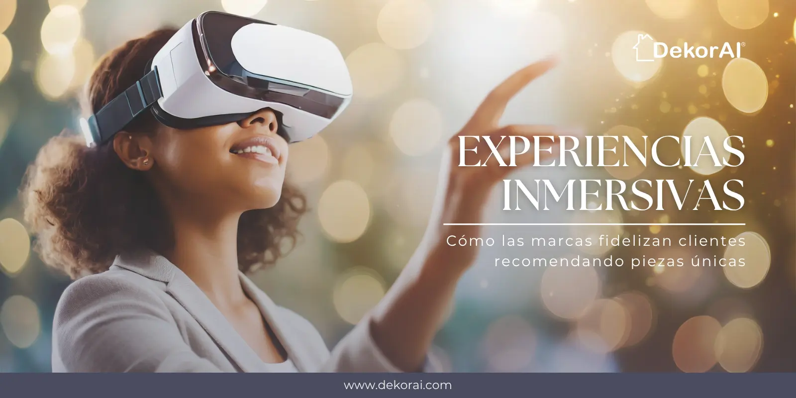 Experiencias inmersivas: cómo las marcas fidelizan clientes recomendando piezas únicas