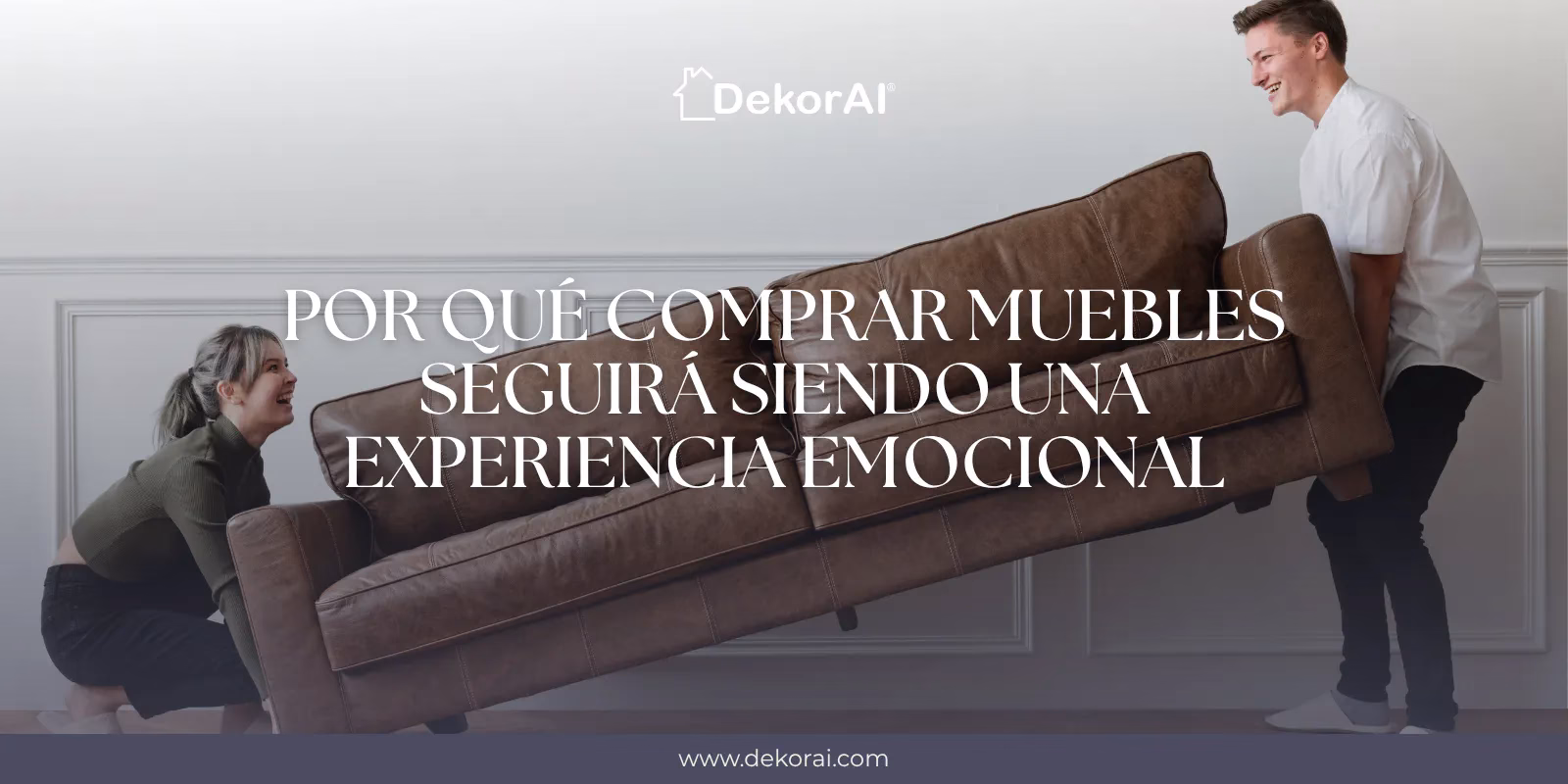 Por qué comprar muebles seguirá siendo una experiencia emocional